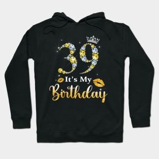 It's My 39th Birthday Hoodie